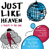 Just Like Heaven - A Tribute to the Cure - Various Artists