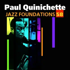 Jazz Foundations, Vol. 58: Paul Quinichette - Paul Quinichette Jazz Foundations, Vol. 58: Paul Quinichette - Paul Quinichette
