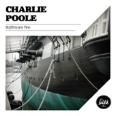 Charlie Poole - Baltimore Fire