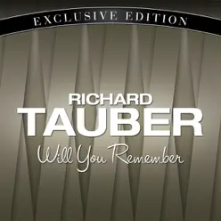 Will You Remember - Richard Tauber Will You Remember - Richard Tauber