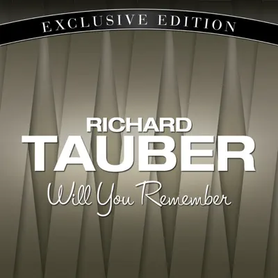 Will You Remember - Richard Tauber Will You Remember - Richard Tauber