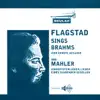 Flagstad Sings Brahms and Mahler album lyrics, reviews, download