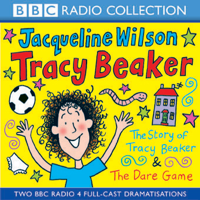 Jacqueline Wilson - 'The Story of Tracy Beaker' and 'The Dare Game' (Dramatised) (Unabridged) artwork