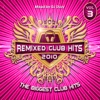 The Remixed Club Hits 2010, Vol. 3