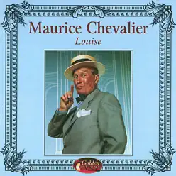 Louise - Maurice Chevalier