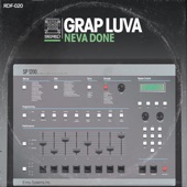 Grap Luva - Neva Done (Vocal Version)