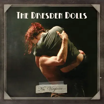 No, Virginia... (Bonus Track Version) - The Dresden Dolls