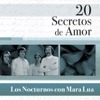 20 Secretos de Amor: Los Nocturnos Con Mara Lua