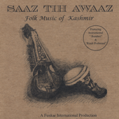 Saaz Tih Awaaz - Folk Music of Kashmir - Various Artists