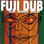 Fuji Dub - Fuji Dr. Ewon (remix by Triple Earth)