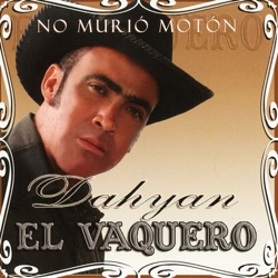 Dahyan "El Vaquero" - No Murio Motón