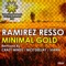 Minimal Gold (Original Mix) - Ramirez Resso lyrics