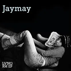 Lvng Rm - EP - Jaymay