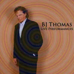 Live Performances - Single - B. J. Thomas