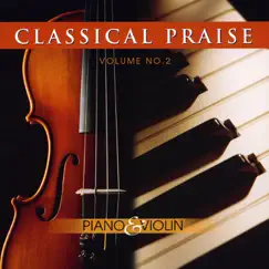 Classical Praise, Vol. 2 - Piano & Violin by David Angell & Phillip Keveren album reviews, ratings, credits