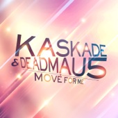 Kaskade - Move for Me (Radio Edit)