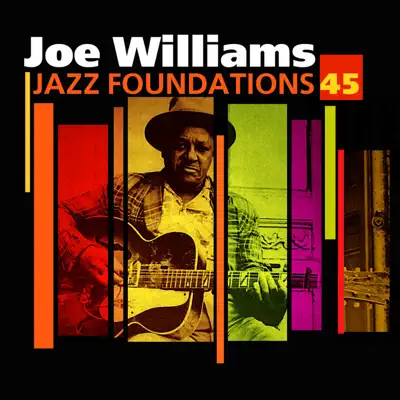 Jazz Foundations, Vol. 45: Joe Williams - Joe Williams