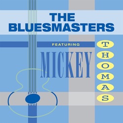 Bluesmasters & Mickey Thomas - Sick and Tired