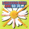 I Successi Degli Anni 60/70 Vol. 3