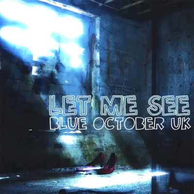 Let Me See - Blue October UK