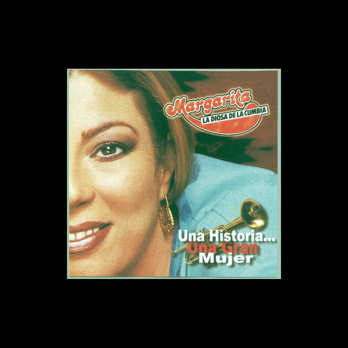 ‎Una Historia...una Gran Mujer de Margarita la Diosa de la Cumbia en