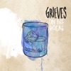 Grieves - On the Rocks