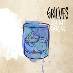 On the Rocks - Single - Grieves