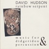 Rainbow Serpent: Music for Didgeridoo & Percussion, 1994