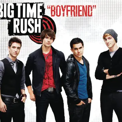 Boyfriend - Single - Big Time Rush