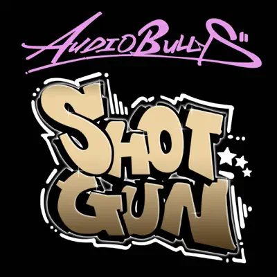 Shotgun - EP - Audio Bullys