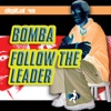 Follow the Leader / La Bomba [Digital 45]