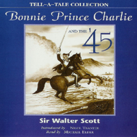 Sir Walter Scott - Bonnie Prince Charlie and the '45 (Abridged Fiction) artwork