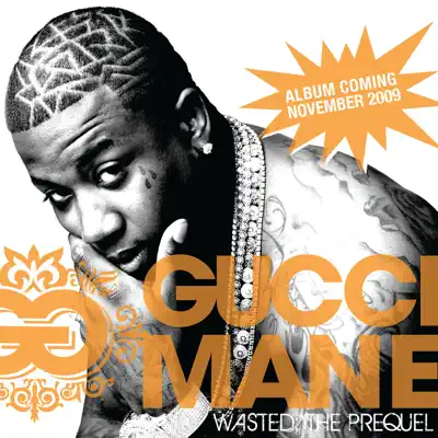 Wasted: The Prequel - EP - Gucci Mane