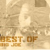 Best Of Big Joe