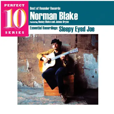 Sleepy Eyed Joe: Essential Recordings - Norman Blake Sleepy Eyed Joe: Essential Recordings - Norman Blake