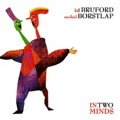 In Two Minds by Bill Bruford & Michiel Borstlap album reviews, ratings, credits