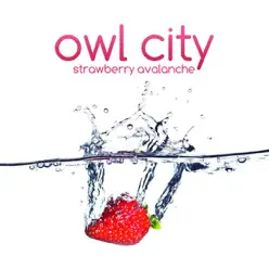 Strawberry Avalanche - Owl City