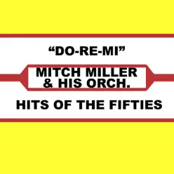 Do-Re-Mi - Mitch Miller & His Orchestra Do-Re-Mi - Mitch Miller & His Orchestra