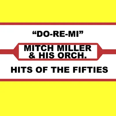 Do-Re-Mi - Mitch Miller & His Orchestra