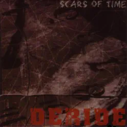 Scars of Time - Deride