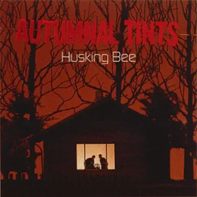 Autumnal Tints - EP - Husking Bee