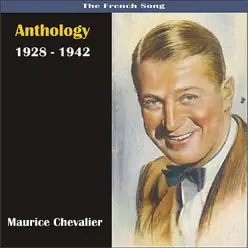 The French Song / Anthology - Recordings 1928 - 1942 - Maurice Chevalier