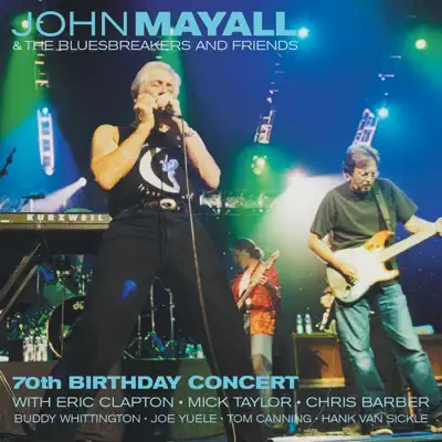 70th Birthday Concert - John Mayall & the Bluesbreakers