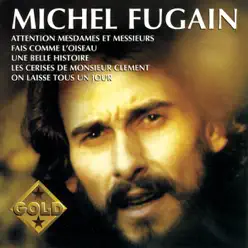 Gold: Michel Fugain - Michel Fugain