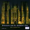 Evensong for St. Andrew's Day album lyrics, reviews, download