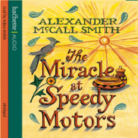Alexander McCall Smith - The Miracle at Speedy Motors: No. 1 Ladies Detective Agency artwork