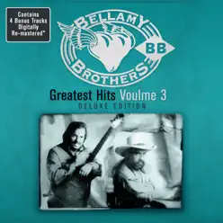 Greatest Hits Volume 3 (Deluxe Edition) [Re- Recorded Versions] - The Bellamy Brothers