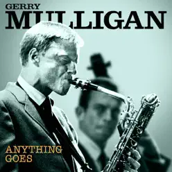 Anything Goes - Gerry Mulligan Anything Goes - Gerry Mulligan