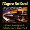 L'organo nei secoli: La trascrizione organistica nell'ottocento in Italia, vol. 2 album lyrics, reviews, download