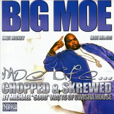 Moe Life (Chopped & Screwed) - Big Moe